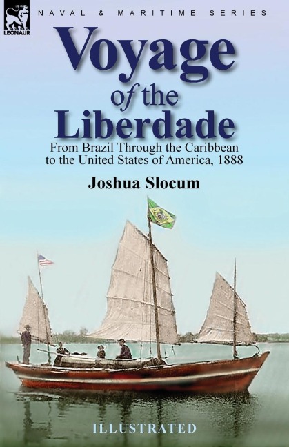 Voyage of the Liberdade: From Brazil Through the Caribbean to the United States of America, 1888