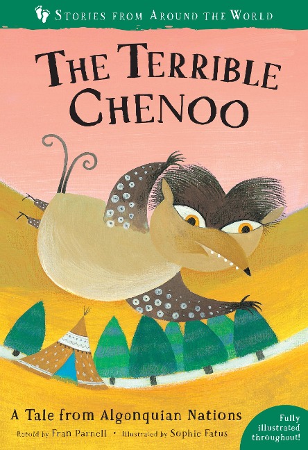 The Terrible Chenoo: A Tale from the Algonquin Nations