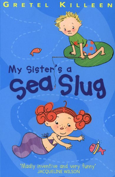 My Sisters A Sea Slug