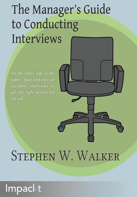 The Managers Guide to Conducting Interviews