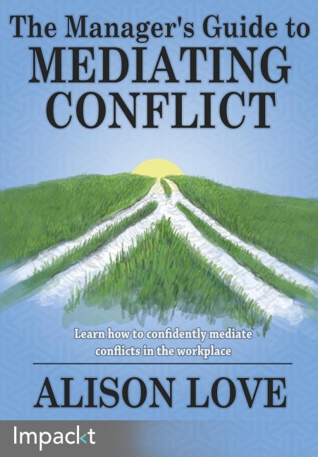 The Managers Guide to Mediating Conflict