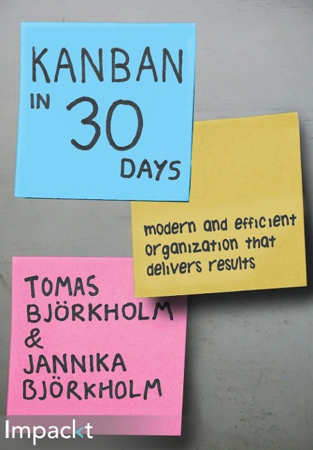 Kanban Development in 30 Days: Modern and efficient organization that delivers results