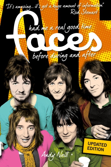 Had Me a Real Good Time: The Faces Before, During and After