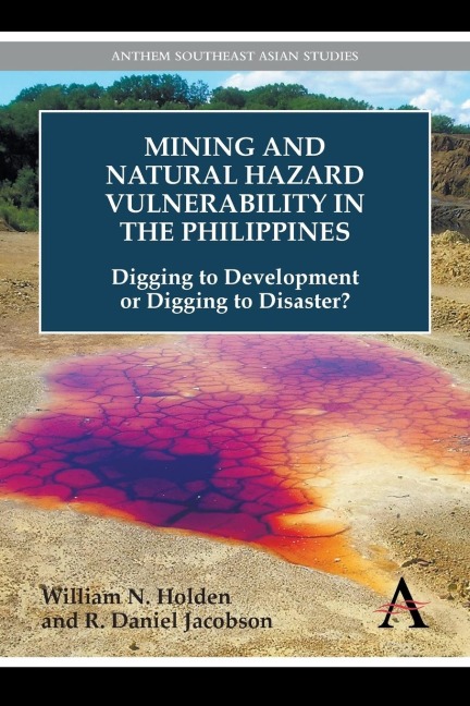 Mining and Natural Hazard Vulnerability in the Philippines: Digging to Development or Digging to Disaster?