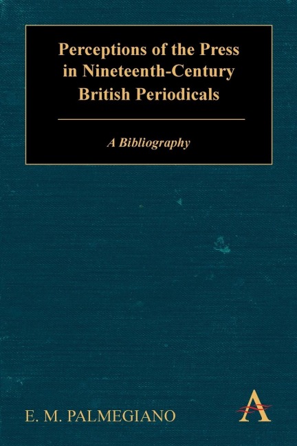 Perceptions of the Press in Nineteenth-Century British Periodicals: A Bibliography