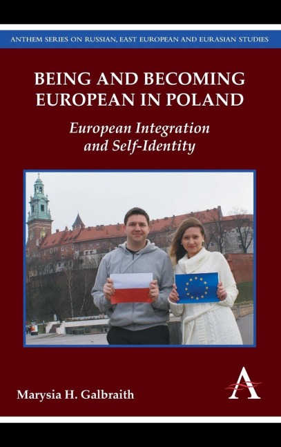 Being and Becoming European in Poland: European Integration and Self-Identity