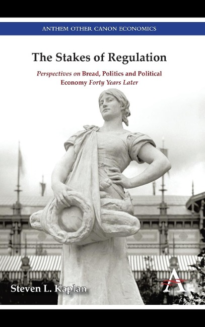 The Stakes of Regulation: Perspectives on Bread, Politics and Political Economy Forty Years Later
