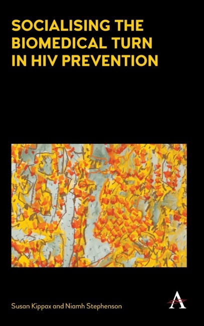 Socialising the Biomedical Turn in HIV Prevention
