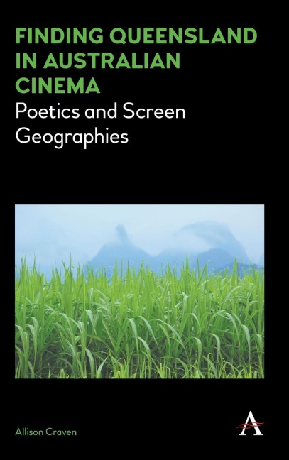 Finding Queensland in Australian Cinema: Poetics and Screen Geographies