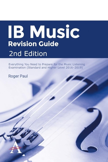 IB Music Revision Guide 2nd Edition: Everything you need to prepare for the Music Listening Examination (Standard and Higher Level 2016-2019)