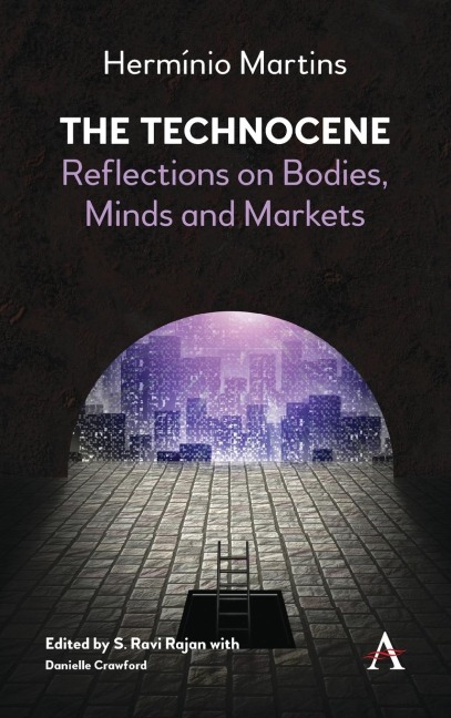 The Technocene: Reflections on Bodies, Minds, and Markets