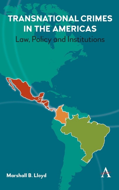 Transnational Crimes in the Americas: Law, Policy and Institutions