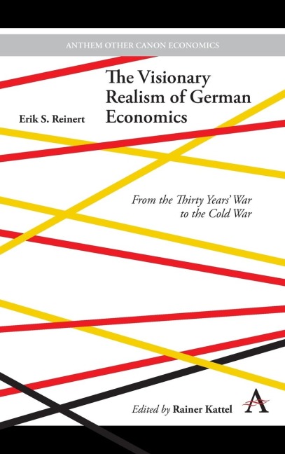 The Visionary Realism of German Economics: From the Thirty Years War to the Cold War