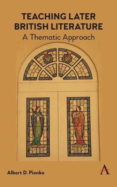 Teaching Later British Literature: A Thematic Approach