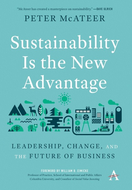 Sustainability Is the New Advantage: Leadership, Change, and the Future of Business