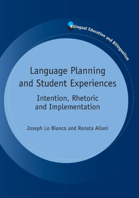 Language Planning and Student Experiences: Intention, Rhetoric and Implementation