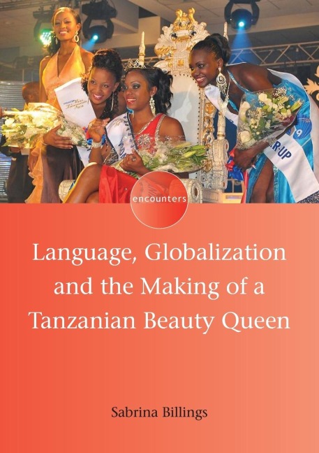Language, Globalization and the Making of a Tanzanian Beauty Queen