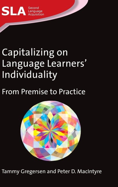 Capitalizing on Language Learners Individuality: From Premise to Practice