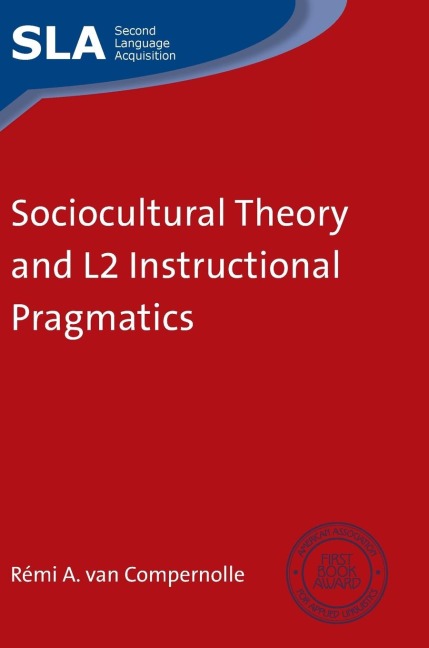 Sociocultural Theory and L2 Instructional Pragmatics