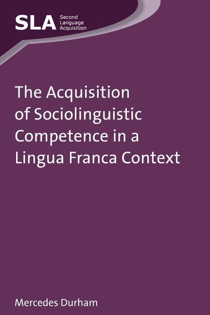 The Acquisition of Sociolinguistic Competence in a Lingua Franca Context