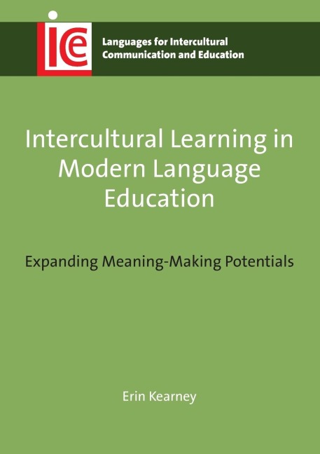 Intercultural Learning in Modern Language Education: Expanding Meaning-Making Potentials
