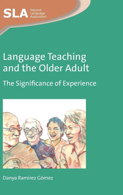 Language Teaching and the Older Adult: The Significance of Experience