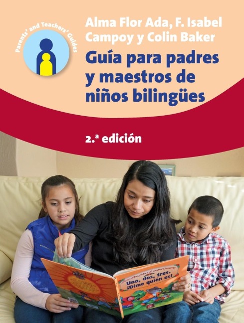 Guía para padres y maestros de niños bilingües: 2.a edición