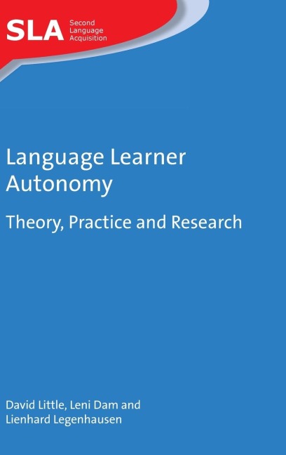 Language Learner Autonomy: Theory, Practice and Research