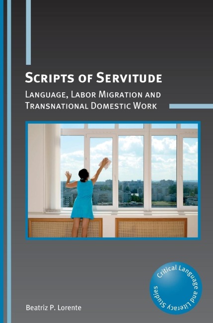 Scripts of Servitude: Language, Labor Migration and Transnational Domestic Work