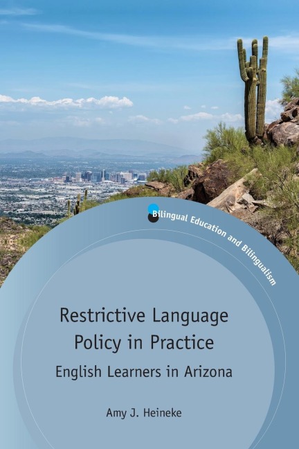 Restrictive Language Policy in Practice: English Learners in Arizona