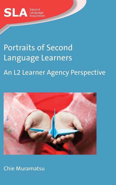 Portraits of Second Language Learners: An L2 Learner Agency Perspective
