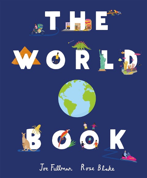 The World Book: Explore the Facts, Stats and Flags of Every Country