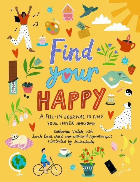 Find Your Happy: A Fill-In Journal to Find Your Inner Awesome
