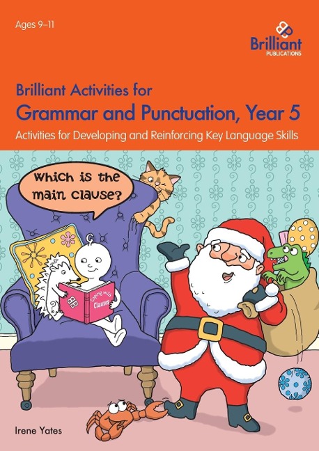Brilliant Activities for Grammar and Punctuation, Year 5: Activities for Developing and Reinforcing Key Language Skills