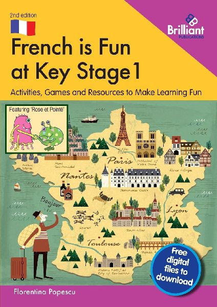 French is Fun at Key Stage 1: Activities, Games and Resources to Make Learning Fun