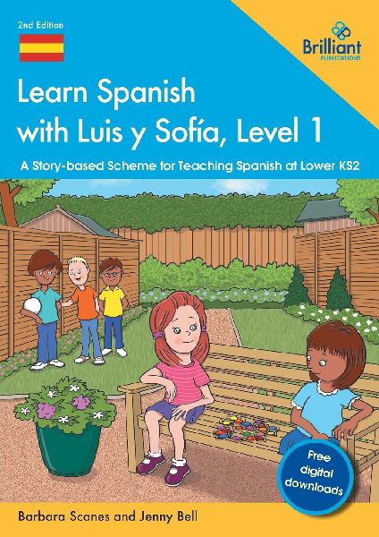 Learn Spanish with Luis y Sofía, Level 1: A Story-based Scheme for Teaching Spanish at Lower KS2