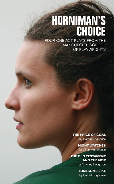 Hornimans Choice: Four One-Act Plays from the Manchester School of Playwrights