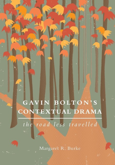 Gavin Boltons Contextual Drama: The Road Less Travelled