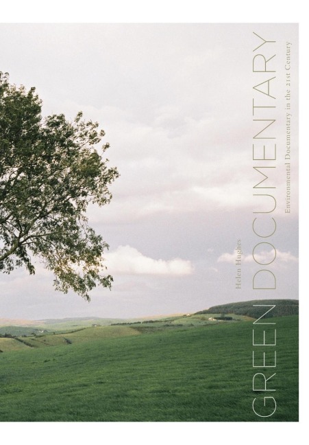 Green Documentary: Environmental Documentary in the Twenty-First Century