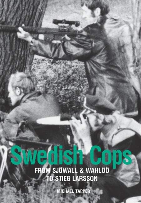 Swedish Cops: From Sjöwall and Wahlöö to Stieg Larsson