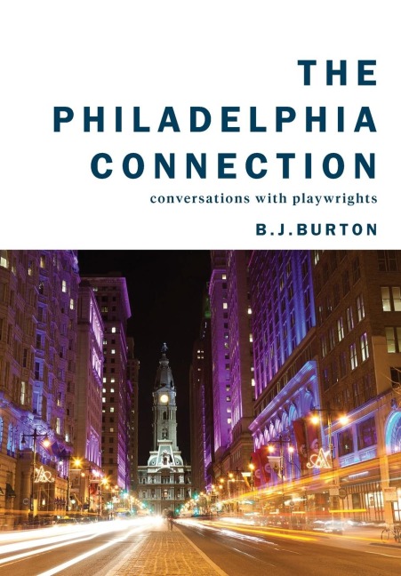 The Philadelphia Connection: Conversations with Playwrights
