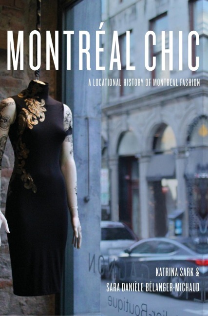 Montréal Chic: A Locational History of Montréal Fashion