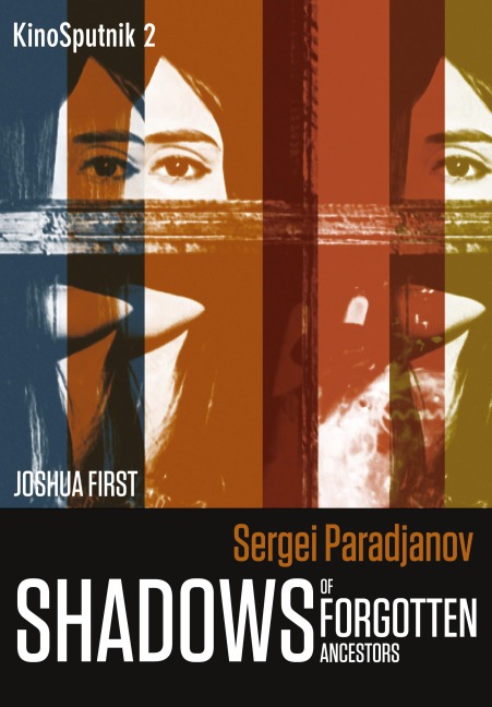 Sergei Paradjanov: Shadows of Forgotten Ancestors
