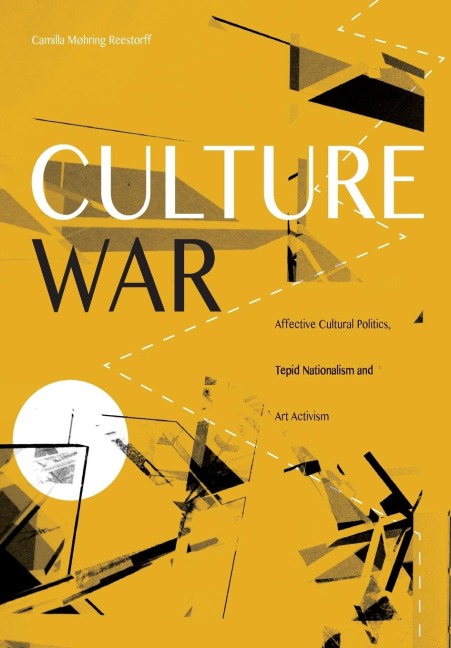 Culture War: Affective Cultural Politics, Tepid Nationalism and Art Activism