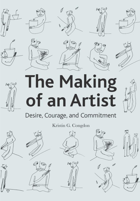 The Making of an Artist: Desire, Courage, and Commitment