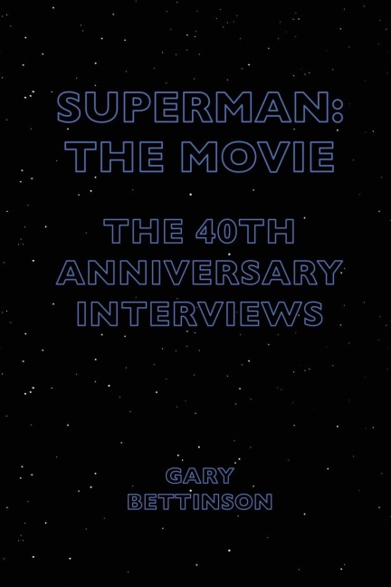 Superman: The Movie : The 40th Anniversary Interviews