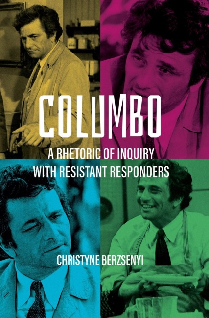 Columbo: A Rhetoric of Inquiry with Resistant Responders