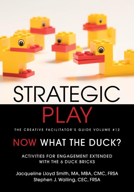 Strategic Play: The Creative Facilitators Guide Volume #12