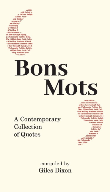 Bons Mots: A Contemporary Collection of Quotes