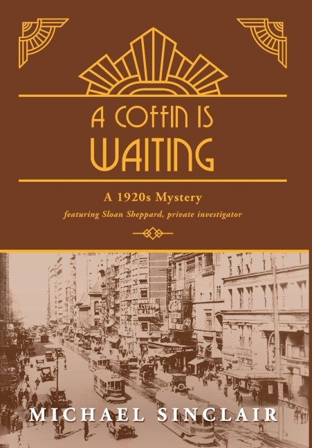 A Coffin is Waiting: A 1920s Mystery